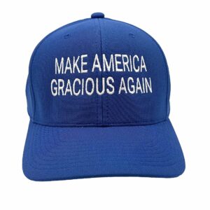 Make America Gracious Again Hats